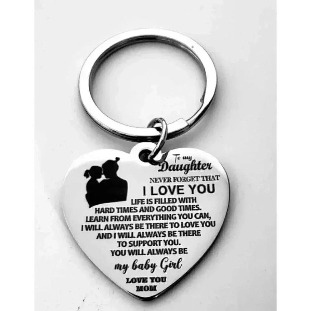 To My Daughter my never forget I love you Keychain